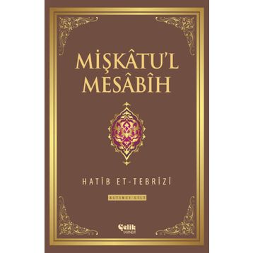 Mişkatul Mesabih 6.Cilt - Hatib Et-Tebrizi