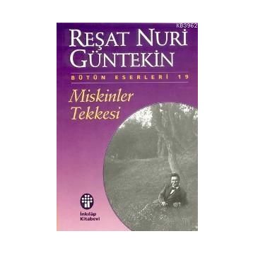 Miskinler Tekkesi - Reşat Nuri Güntekin