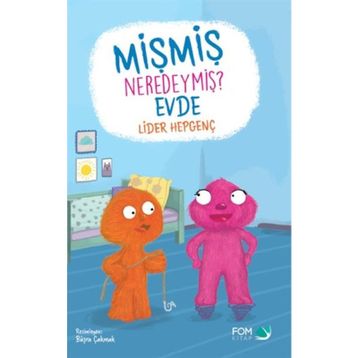Mişmiş Neredeymiş Evde - Lider Hepgenç