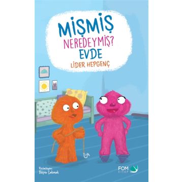 Mişmiş Neredeymiş Evde - Lider Hepgenç