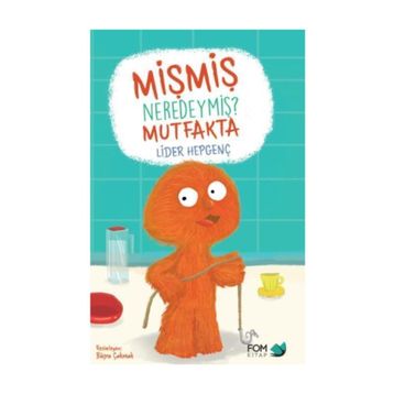Mişmiş Neredeymiş?-Mutfakta - Lider Hepgenç