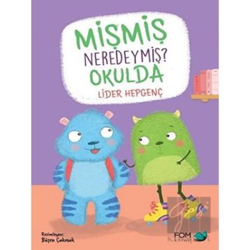 Mişmiş Neredeymiş? Okulda - Lider Hepgenç