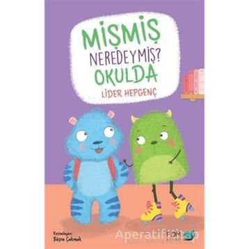 Mişmiş Neredeymiş? Okulda - Lider Hepgenç