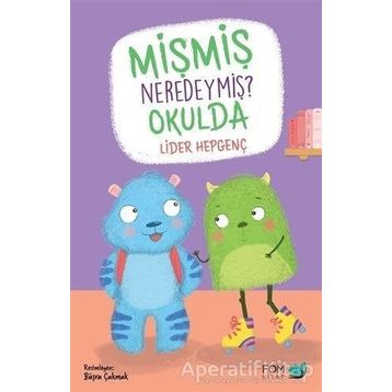 Mişmiş Neredeymiş? Okulda - Lider Hepgenç