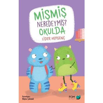 Mişmiş Neredeymiş? Okulda - Lider Hepgenç