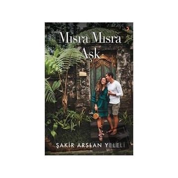 Mısra Mısra Aşk - Şakir Arslan Yeleli