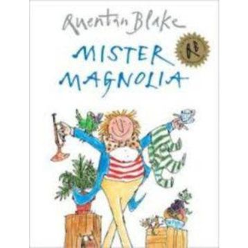 Mister Magnolia - Quentin Blake