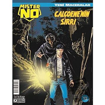 Mister NO Yeni Maceralar Sayı 13 - Calçoene`nin Sırrı