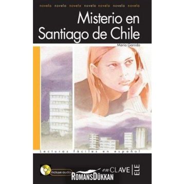 MISTERIO EN SANTIAGO DE CHILE + CD (LFEE NIVEL-1) İSPANYOLCA OKUMA KITABI - MARIA GARRIDO
