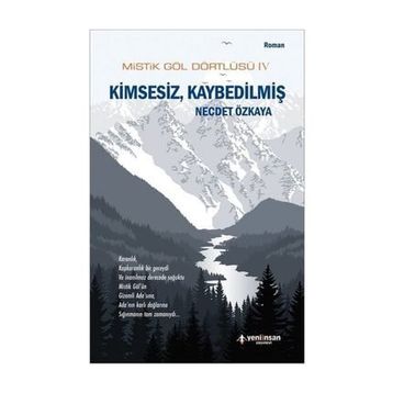 Mistik Göl Dörtlüsü 4 - Kimsesiz, Kaybedilmiş - Necdet Özkaya