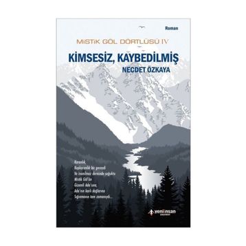 Mistik Göl Dörtlüsü 4 - Kimsesiz, Kaybedilmiş - Necdet Özkaya
