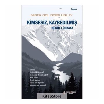 Mistik Göl Dörtlüsü 4 - Kimsesiz, Kaybedilmiş - Necdet Özkaya
