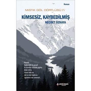 Mistik Göl Dörtlüsü 4 - Kimsesiz, Kaybedilmiş - Necdet Özkaya
