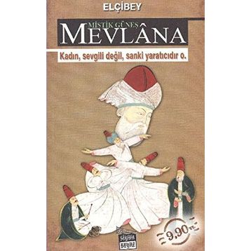 MISTIK GÜNEŞ MEVLÂNA - ELÇİBEY