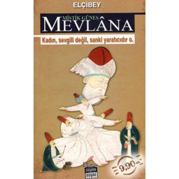MISTIK GÜNEŞ MEVLÂNA - ELÇİBEY