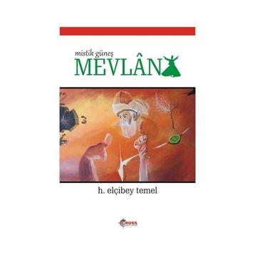 MISTIK GÜNEŞ MEVLÂNA - ELÇİBEY