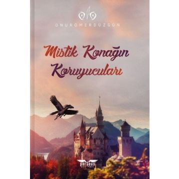 Mistik Konağın Koruyucuları - Onur Ömer Düzgün