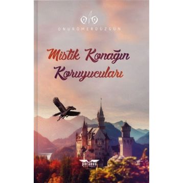 Mistik Konağın Koruyucuları - Onur Ömer Düzgün