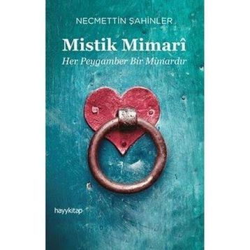 Mistik Mimari - Necmettin Şahinler