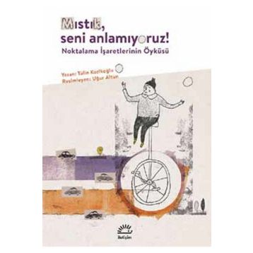 Mıstık, Seni Anlamıyoruz? - Tülin Kozikoğlu
