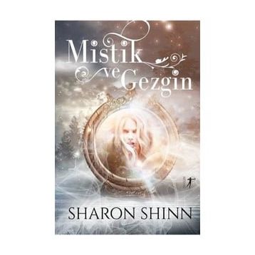 Mistik ve Gezgin Sharon Shinn