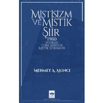 Mistisizm ve Mistik Şiir Mehmet Akıncı