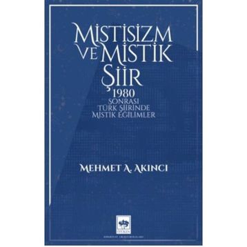 Mistisizm ve Mistik Şiir Mehmet Akıncı