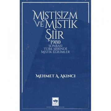 Mistisizm ve Mistik Şiir Mehmet Akıncı