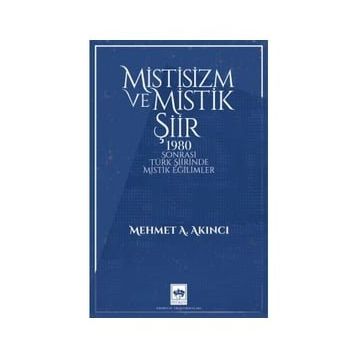 Mistisizm ve Mistik Şiir Mehmet Akıncı