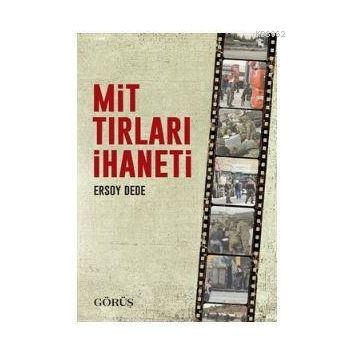 Mit Tırları İhaneti - Ersoy Dede