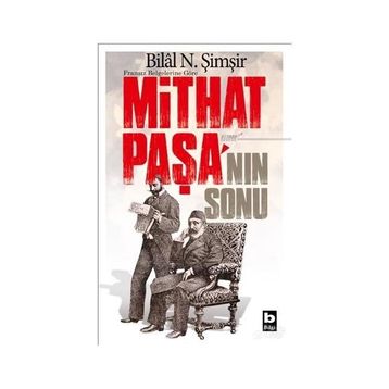 Mithat Paşa'nın Sonu - Bilal Şimşir