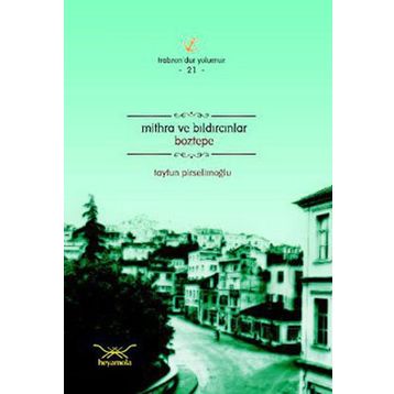 MITHRA VE BILDIRCINLAR BOZTEPE - TAYFUN PİRSELİMOĞLU