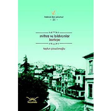MITHRA VE BILDIRCINLAR BOZTEPE - TAYFUN PİRSELİMOĞLU