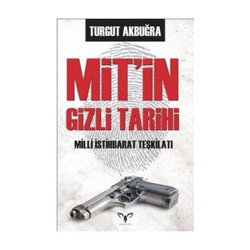 MİT’in Gizli Tarihi - Turgut Akbuğra