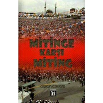 Mitinge Karşı Miting - Coşkun Özbucak