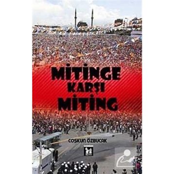Mitinge Karşı Miting - Coşkun Özbucak