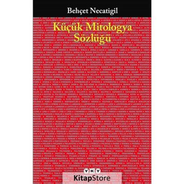 MITOLOGYA SÖZLÜĞÜ - BEHÇET NECATIGIL