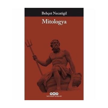 MITOLOGYA SÖZLÜĞÜ - BEHÇET NECATIGIL