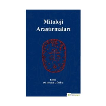 Mitoloji Araştırmaları - İbrahim Gümüş