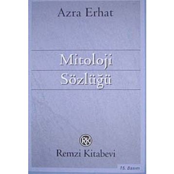 MITOLOJI SÖZLÜĞÜ - AZRA ERHAT