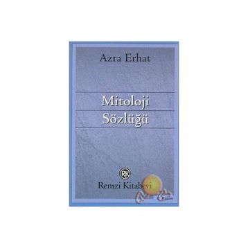 MITOLOJI SÖZLÜĞÜ - AZRA ERHAT