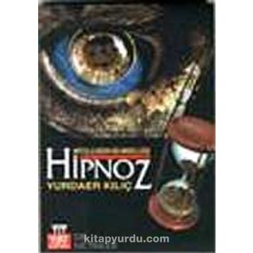 MITOLOJIDEN BİLİMSELLİĞE HIPNOZ SIR METINLER - YURDAER KILIÇ
