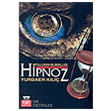 MITOLOJIDEN BİLİMSELLİĞE HIPNOZ SIR METINLER - YURDAER KILIÇ