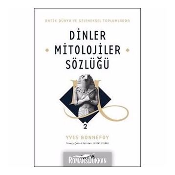 MITOLOJILER SÖZLÜĞÜ 2 CILT TAKIM ANTIK DÜNYA VE GELENEKSEL TOPLUMLARDA DINLER - YVES BONNEFOY