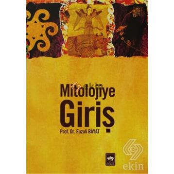 MITOLOJIYE GİRİŞ - FUZULI BAYAT