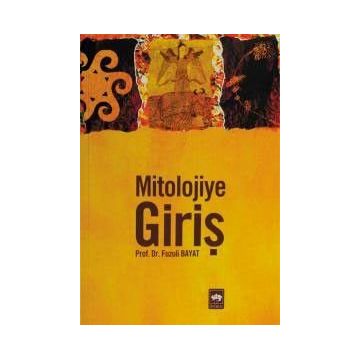 MITOLOJIYE GİRİŞ - FUZULI BAYAT