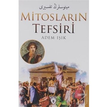 Mitosların Tefsiri - Adem Işık