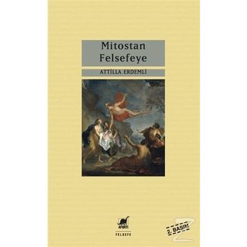 Mitostan Felsefeye - Atilla Erdemli