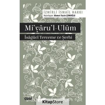 Mi'yaru'l-Ulum - İsaguci Terceme ve Şerhi