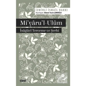 Mi'yaru'l-Ulum - İsaguci Terceme ve Şerhi